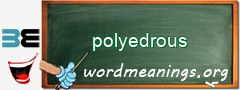 WordMeaning blackboard for polyedrous